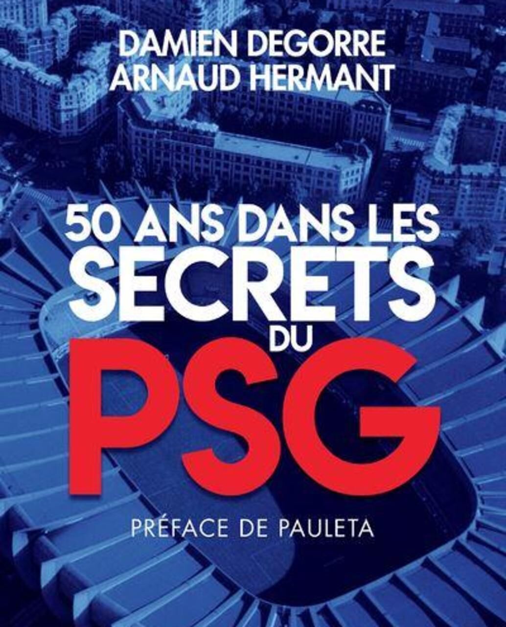 PSG : quatre livres sur les 50 ans du club à mettre sous le sapin de Noël -  Le Parisien